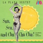 La Playa Sextet - Sun, Sea, And Cha Cha Cha!