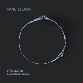 Manu Delago - Circadian [Transatlantic Version]