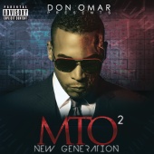 Don Omar - Don Omar Presents MTO2: New Generation