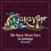 Caravan - The Decca / Deram Years (An Anthology) 1970 - 1975