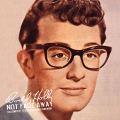 Buddy Holly - Not Fade Away: The Complete Studio Recordings And More