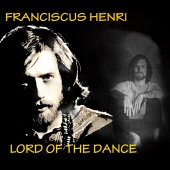 Franciscus Henri - Lord Of The Dance
