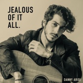 Danny Aridi - Jealous Of It All