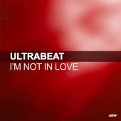 Ultrabeat - I'm Not In Love