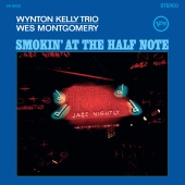 Wes Montgomery & Wynton Kelly Trio - Smokin' At The Half Note [Expanded Edition]