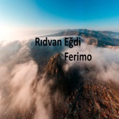 Rıdvan Eğdi - Ferimo