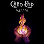 Calin Pop - Văpaia (feat. Toni Dijmarescu, Flavius Suciu)