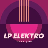 LP Elektro - Miss You [Tokyo Version]