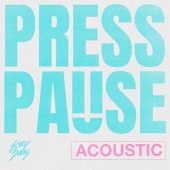 Emily Burns - Press Pause [Acoustic]
