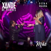 Xande De Pilares - Mãe (feat. Dona Maura) [Ao Vivo]