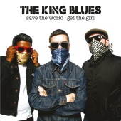 The King Blues - Save The World, Get The Girl