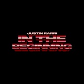 Justin Rarri - IN THE BEGINNING