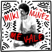 Miki Núñez - Me Vale