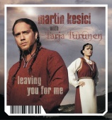 Martin Kesici - Leaving You For Me