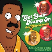 Earth, Wind & Fire - Get Your Hump on This Christmas (feat. Cleveland Brown) [From 