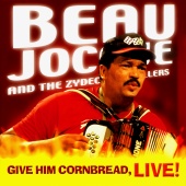 Beau Jocque and the Zydeco Hi-Rollers - Give Him Cornbread, Live!