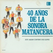 La Sonora Matancera - 40 Años De La Sonora Matancera