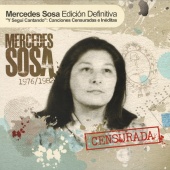 Mercedes Sosa - Y Seguí Cantando: Canciones Censuradas E Ineditas