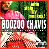 Boozoo Chavis and the Magic Sounds - Who Stole My Monkey?