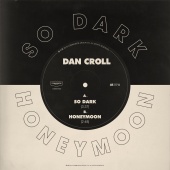 Dan Croll - So Dark / Honeymoon