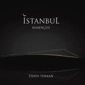 Derya Türkan - İstanbul Kemençesi