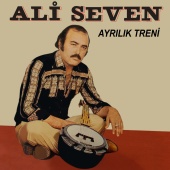 Ali Seven - Ayrılık Treni
