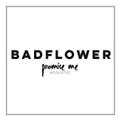 Badflower - Promise Me [Acoustic]