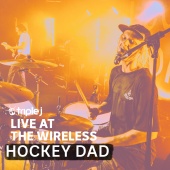 Hockey Dad - triple j Live At The Wireless - The Corner Hotel, Melbourne 2018