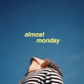 almost monday - come on come on