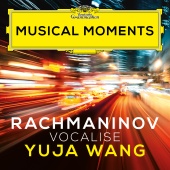 Yuja Wang - Rachmaninov: 14 Romances, Op. 34: No. 14 Vocalise (Arr. Kocsis for Piano) [Musical Moments]