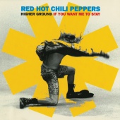 Red Hot Chili Peppers - Higher Ground / If You Want Me To Stay [Remixes]