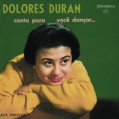 Dolores Duran - Canta Para Você Dançar...