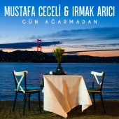 Mustafa Ceceli, Irmak Arıcı - Gün Ağarmadan