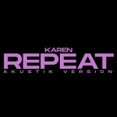 Karen - Repeat [Akustik Version]