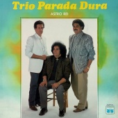 Trio Parada Dura - Astro Rei