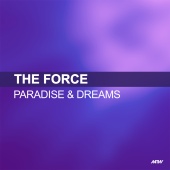 The Force - Paradise & Dreams