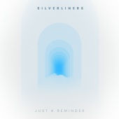 SilverLiners - Just a Reminder