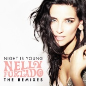 Nelly Furtado - Night Is Young [The Remixes]