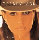 Terri Clark - How I Feel