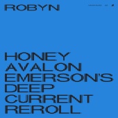 Robyn - Honey [Avalon Emerson's Deep Current Reroll]