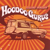 Hoodoo Gurus - Mach Schau [Deluxe Edition]