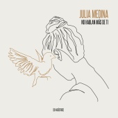 Julia Medina - No Hablan Más De Ti