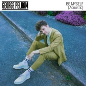 George Pelham - Be Myself [Acoustic]