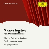 Mattia Battistini & Carlo Sabajno - Massenet: Hérodiade: Vision fugitive [Sung in Italian]