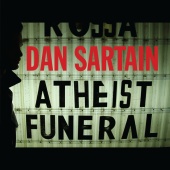 Dan Sartain - Atheist Funeral