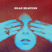 Dead Heavens - Adderall Highway