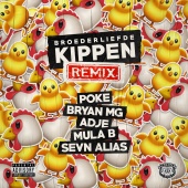 Broederliefde & Poke & Bryan Mg & Adje & Mula B & Sevn Alias - Kippen [Remix]