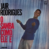 Jair Rodrigues & Portinho Sua Orquestra E Seu Coral - O Samba Como Ele É
