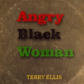 Terry Ellis - Angry Black Woman
