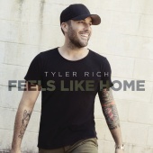 Tyler Rich - Feels Like Home